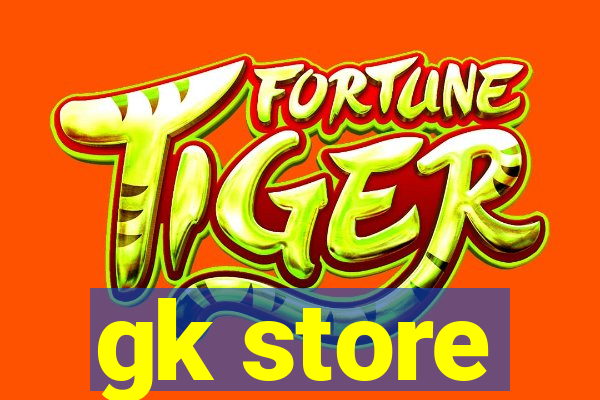 gk store